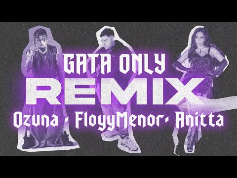 FloyyMenor, Anitta, Ozuna - Gata Only Remix Mp3 Download