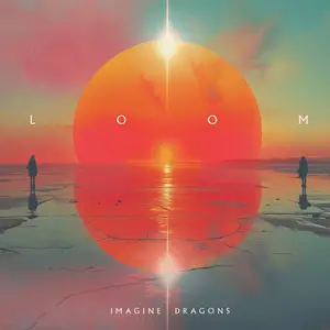 Imagine Dragons - Loom