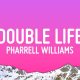 Pharrell Williams - Double Life Mp3 Download