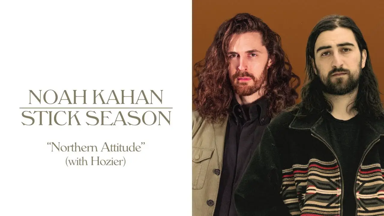 Noah Kahan ft. Hozier - Northern Attitude Mp3 Download